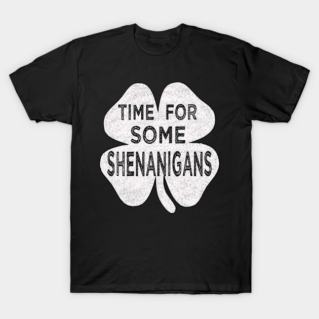 Time for some Shenanigans T-Shirt by Kaleidoart